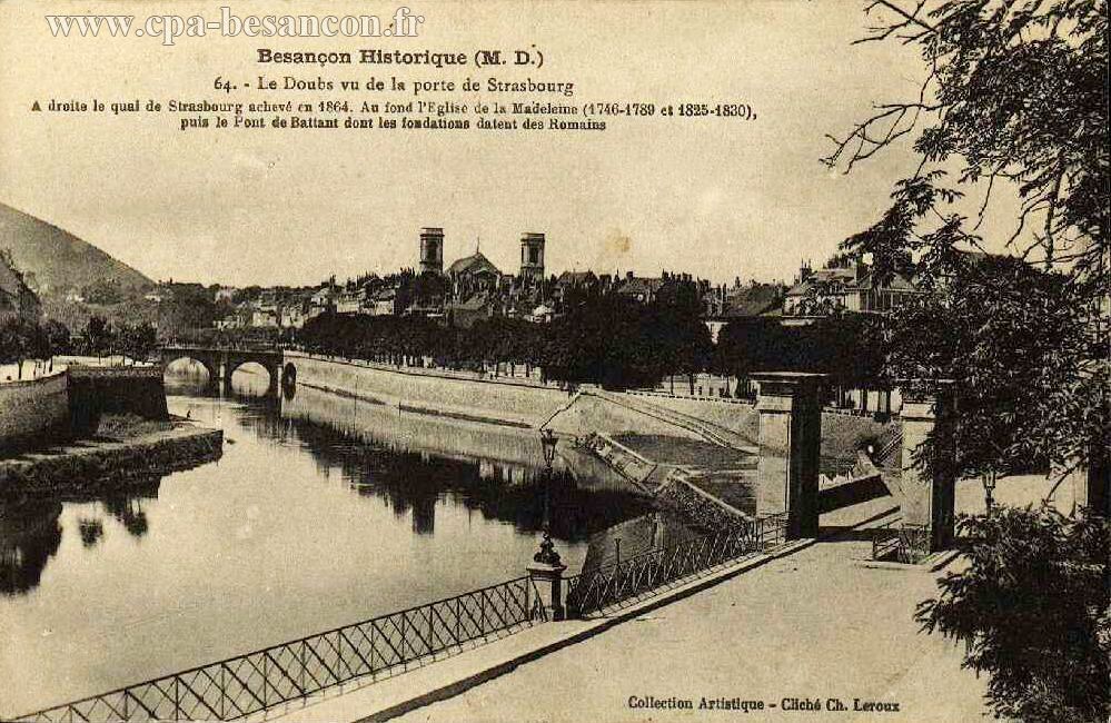 Besançon Historique (M. D.) - 64. - Le Doubs vu de la porte de Strasbourg - A droite le quai de Strasbourg achevé en 1864. Au fond l’Église de la Madeleine (1746-1789 et 1825-1830), puis le Pont de Battant dont les fondations datent des Romains
